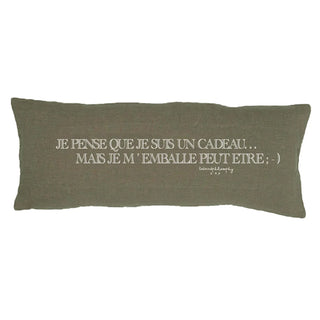 Coussin " Je pense que je suis un cadeau ..." - Kaki